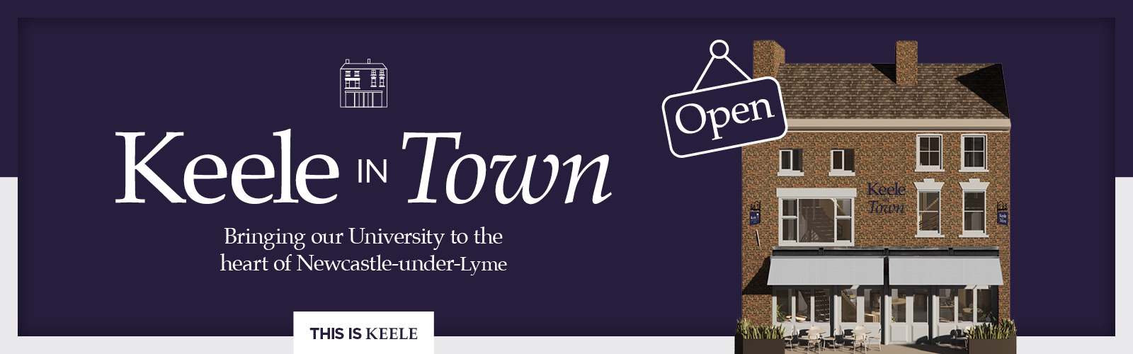 Keele in Town - Bringing our University in the heart of Newcastle-under-Lyme